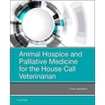 thumbnail image 1 of Pre-Owned Animal Hospice and Palliative Medicine for the House Call Veterinarian [Paperback] Hendrix, Lynn, 1 of 1
