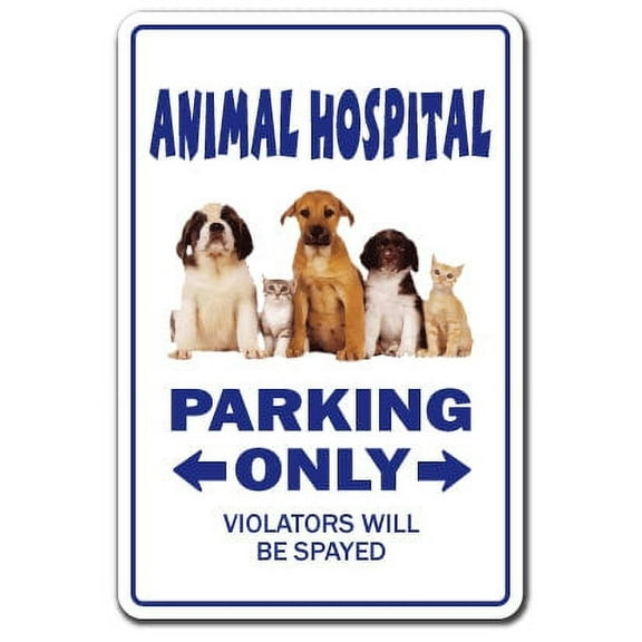 Animal Hospital Aluminum Sign | Indoor/Outdoor | Funny Home Décor for Garages, Living Rooms, Bedroom, Offices | SignMission Veterinarian Pet Doctor Gift Funny Gag Dog Cat Vet Groomer