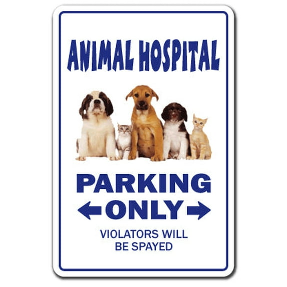 Animal Hospital Aluminum Sign | Indoor/Outdoor | Funny Home Décor for Garages, Living Rooms, Bedroom, Offices | SignMission Veterinarian Pet Doctor Gift Funny Gag Dog Cat Vet Groomer