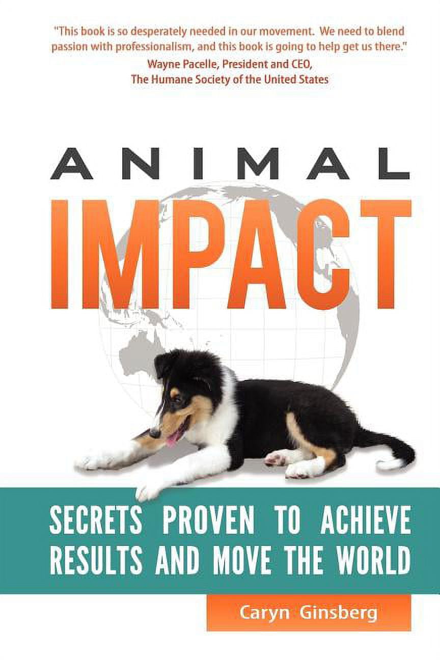 Animal Impact Secrets Proven To Achieve Results And Move The World