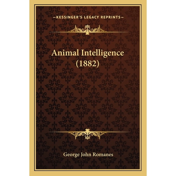 Animal Intelligence (1882) (Paperback)