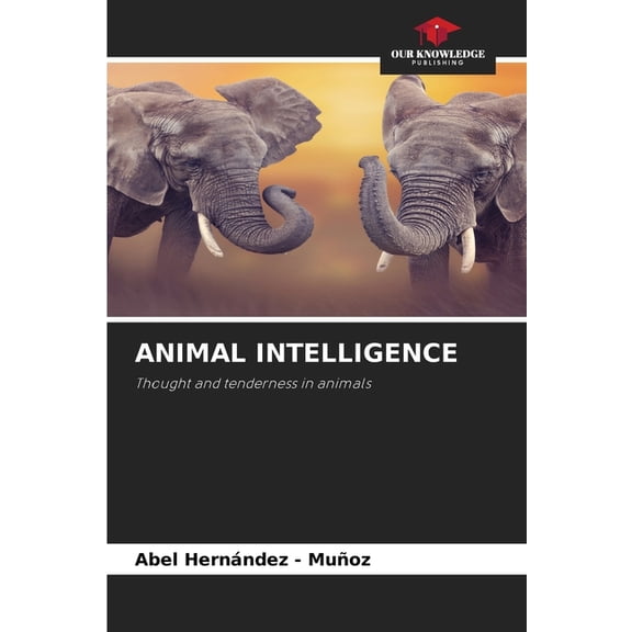 Animal Intelligence, (Paperback)