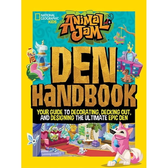 Pre-Owned Animal Jam: Den Handbook: Your Guide to Decorating, Decking Out, and Designing the Ultimate Epic Den (Hardcover)