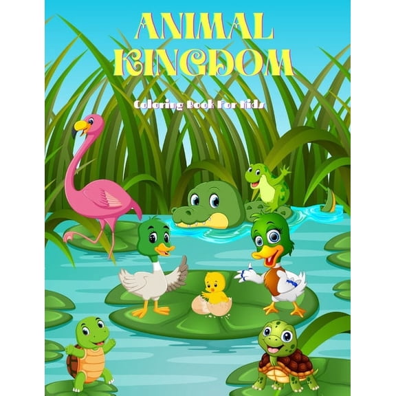 Animal Kingdom - Coloring Book for Kids: Sea Animals, Farm Animals, Jungle Animals, Woodland Animals and Circus Animals, (Paperback)