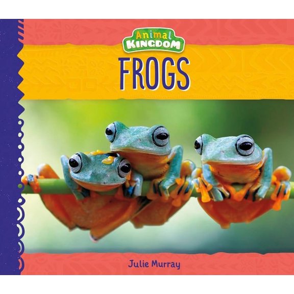 Animal Kingdom Frogs, (Hardcover)