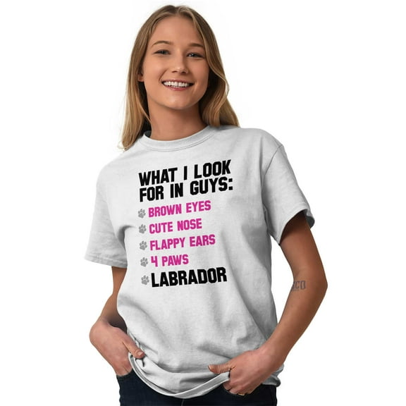Animal Ladies TShirts Tees T For Women What I Look For In Guys Labrador Pet Dog Gift