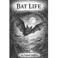 thumbnail image 1 of Animal Life: An Isekai Litrpg Bat Life: An Isekai LitRPG, (Paperback), 1 of 1