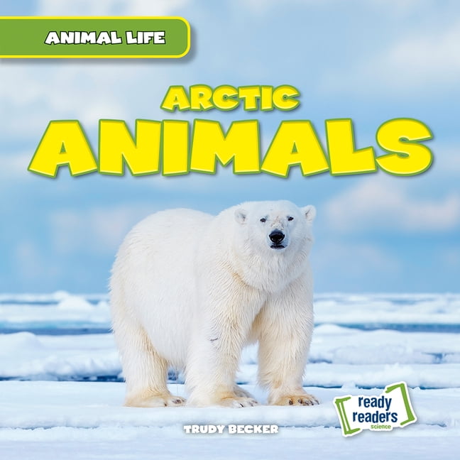 Animal Life Arctic Animals, (Hardcover)