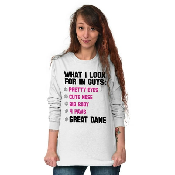 Animal Long Sleeve T-Shirts Tee For Women What I Look for In Guys Great Dane Dog Lady J