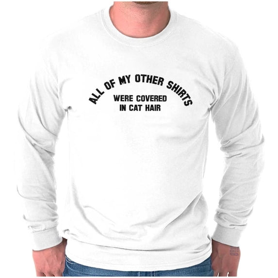 Covered in Cat Hair Funny Pet Lovers Long Sleeve TShirt Men Women Brisco Brands S