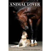 Animal Lover One Womans Fascinating Journey to Uncover the Spiritual Purpose of Pets, Paperback