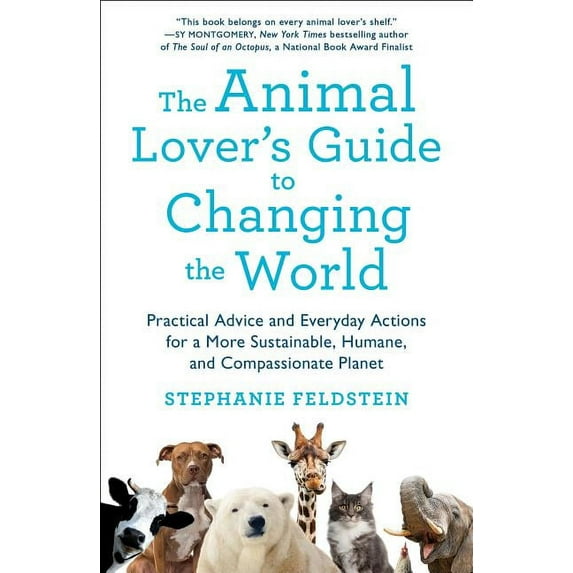 Animal Lover's Guide to Changing the World, (Paperback)