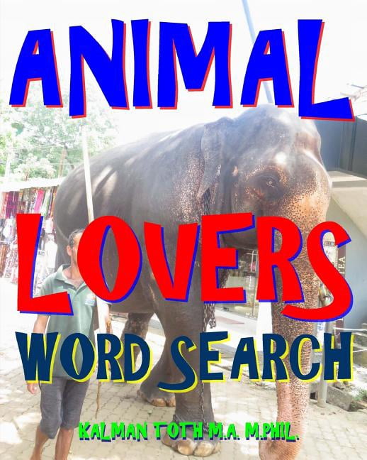Animal Lovers Word Search : 300 Hard, Challenging & Fabulous Music Themed Puzzles