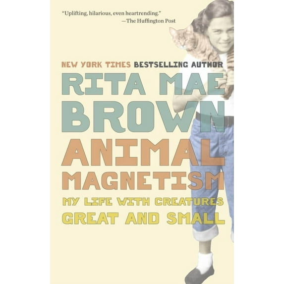Animal Magnetism: My Life with Creatures Great and Small, (Paperback)