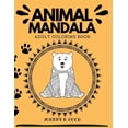 thumbnail image 1 of Animal Mandala Adult Coloring Book: Stress Relieving Designs Animals, Mandalas, Flowers, Paisley Patterns and So Much Mo, (Paperback), 1 of 1