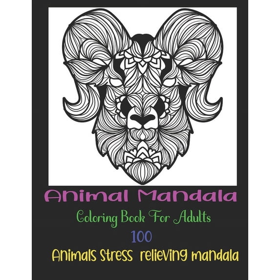 Animal Mandala Coloring Book For Adults, 100 Animals Stress relieving ...