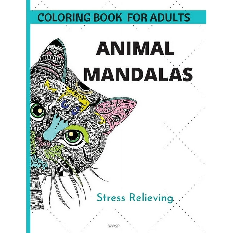 ANIMAL MANDALAS: Coloring Your Own Animal Mandala Book, Amazing Coloring Book for Adults and Kids, Super Fun Coloring Book, Coloring Book for Adults , Coloring Lions & Elefants and Others Animals, 8.5 X 11 Inch [Book]