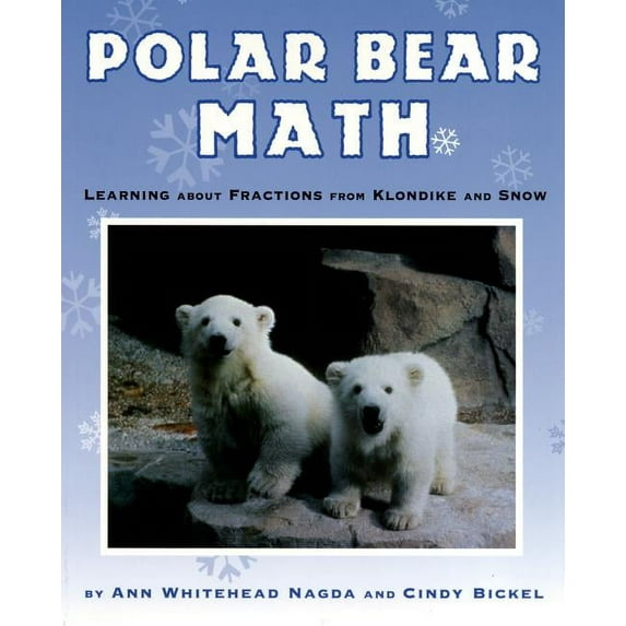 Animal Math Polar Bear Math: Learning about Fractions from Klondike and Snow, (Paperback)
