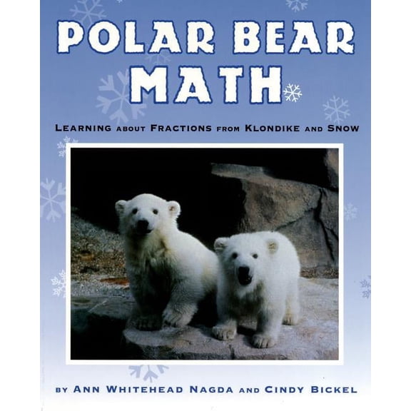 Animal Math Polar Bear Math: Learning about Fractions from Klondike and Snow, (Paperback)