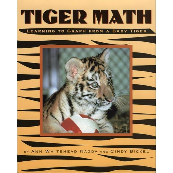 Animal Math Tiger Math: Learning to Graph from a Baby Tiger, (Paperback)