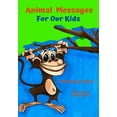 thumbnail image 1 of Animal Messages: For Our Kids (Paperback), 1 of 1