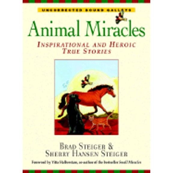 Pre-Owned Animal Miracles: Inspirational and Heroic True Stories (Paperback) 1580621228 9781580621229