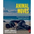 thumbnail image 1 of Pre-Owned Animal Moves: How to move like an animal to get you leaner, fitter, stronger and healthier for life (Paperback) 0993329845 9780993329845, 1 of 1