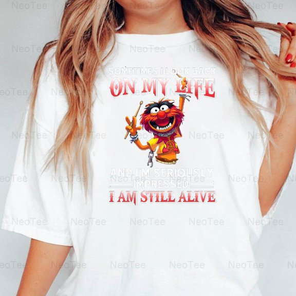 Animal Muppet Impressed I Am Still Alive Funny Quote Muppet Show Fan T-Shirt Unisex, up to 5XL