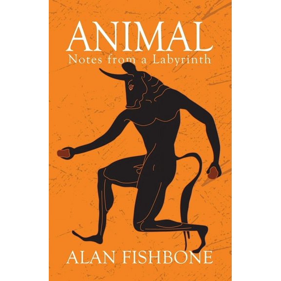 Animal: Notes from a Labyrinth, (Hardcover)
