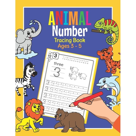 Animal Number Tracing Book Ages 3 - 5: Trace Numbers Practice Book for Preschoolers Math Learning Workbook for Kindergar, (Paperback)