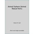 thumbnail image 1 of Pre-Owned Animal Orphans (Animal Rescue Farm) (Paperback) 0590415026 9780590415026, 1 of 1