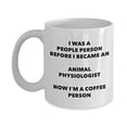 thumbnail image 1 of Animal Physiologist Coffee Person Mug - Funny Tea Cocoa Cup - Birthday Christmas Coffee Lover Cute Gag Gifts Idea, 1 of 1