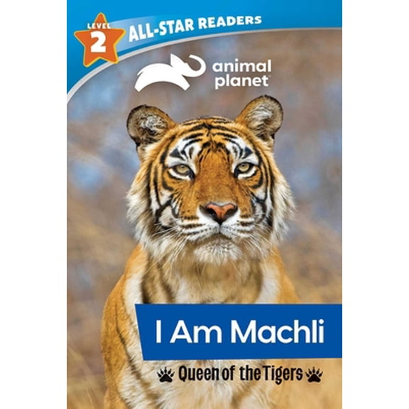 Pre-Owned Animal Planet All-Star Readers: I Am Machli, Queen of the Tigers, Level 2 (Library Binding) (Library Binding) 1645179540 9781645179542