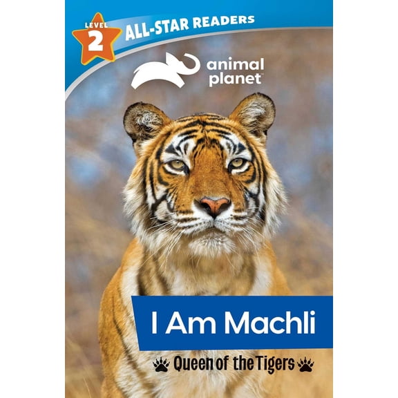 Pre-Owned Animal Planet All-Star Readers: I Am Machli, Queen of the Tigers, Level 2 (Paperback) 1645179370 9781645179375