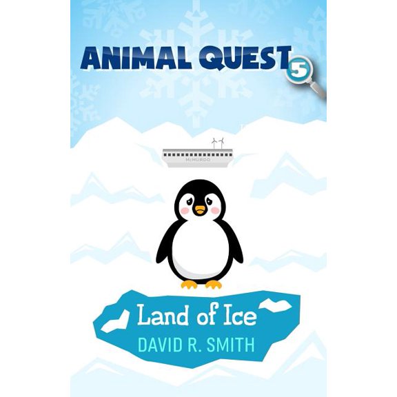 Animal Quest: Animal Quest 5 : Land of Ice (Series #5) (Paperback)