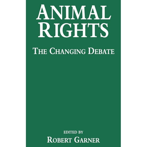 Animal Rights: The Changing Debate, (Hardcover)