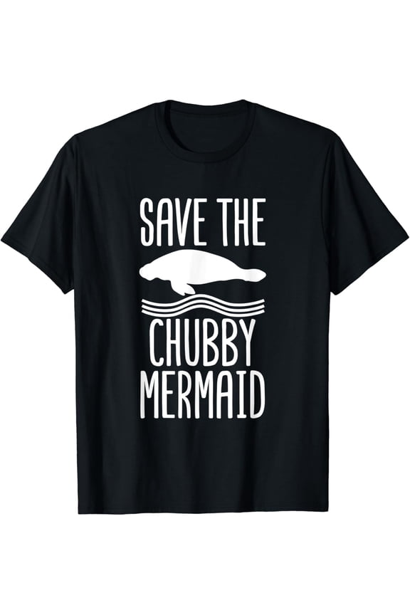 Animal Sea Lover Save The Chubby Mermaid T-Shirt