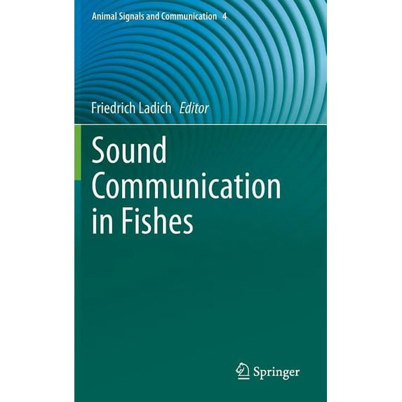 Animal Signals and Communication Sound Communication in Fishes, Book 4, (Hardcover)