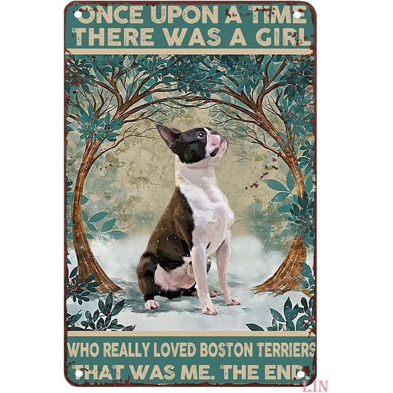 Animal Signs Once Upon a Time There was a Girl Who Really Loved Boston Terriers Metal Signs Vintage Room Decor Aesthetic Wall Art Tin Sign Gift for Garage Bathroom Living Room Man Cave Bar 8x12 inch
