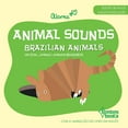 thumbnail image 1 of Animal Sounds - Brazilian Animals -- EdiÃ§Ã£o BilÃ­ngue InglÃªs/PortuguÃªs, (Paperback), 1 of 1