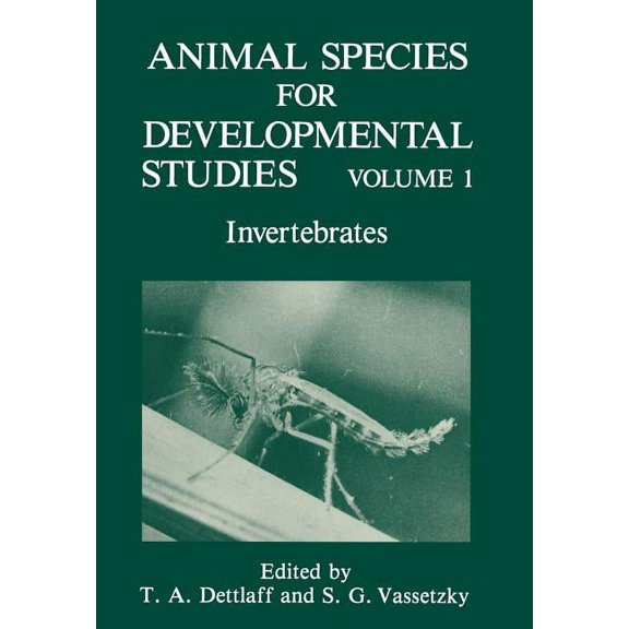 Animal Species for Developmental Studies: Volume 1 Invertebrates, (Paperback)