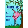 thumbnail image 1 of Animal Tales: Ten Modern Fables, (Paperback), 1 of 1
