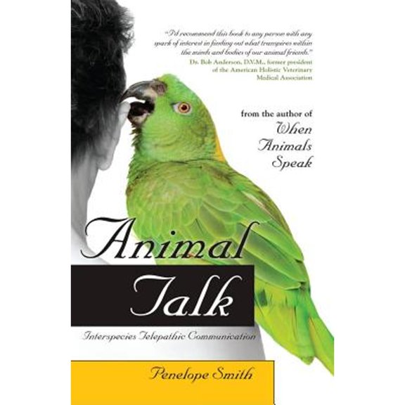 Pre-Owned Animal Talk: Interspecies Telepathic Communication (Paperback) 1582702144 9781582702148