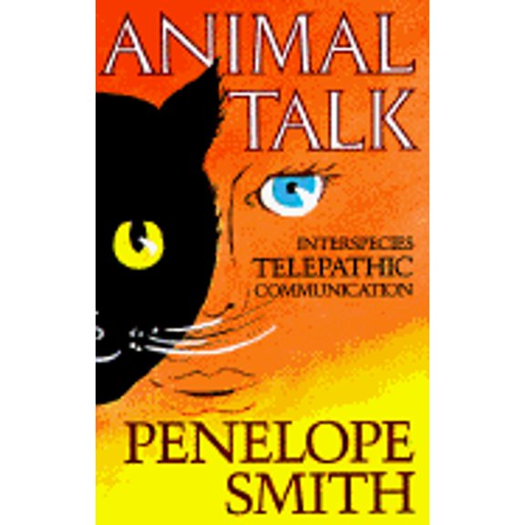 Pre-Owned Animal Talk: Interspecies Telepathic Communications (Paperback) 0936552034 9780936552033