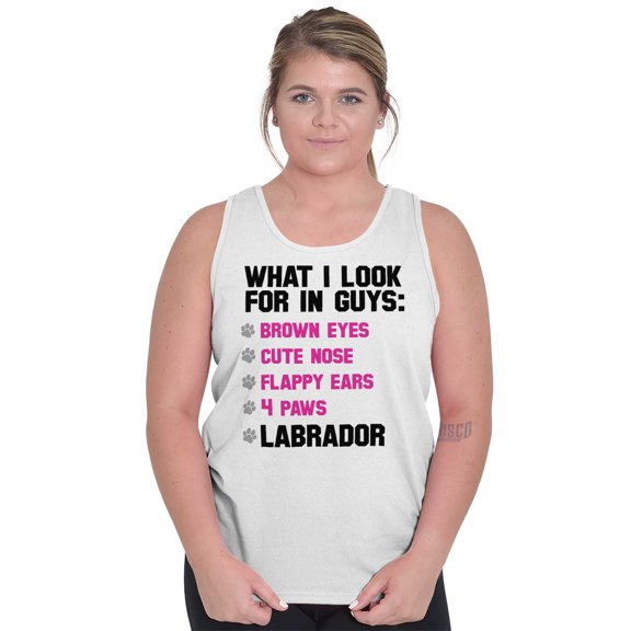 Animal Tank Tops T-Shirts Tees For Womens What I Look For In Guys Labrador Pet Dog Gift