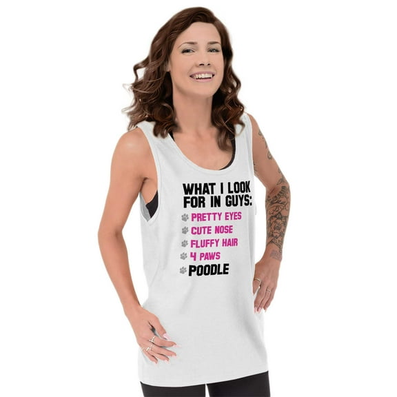 Animal Tank Tops T-Shirts Tees For Womens What I Look For In Guys Poodle Dog Lady Pet