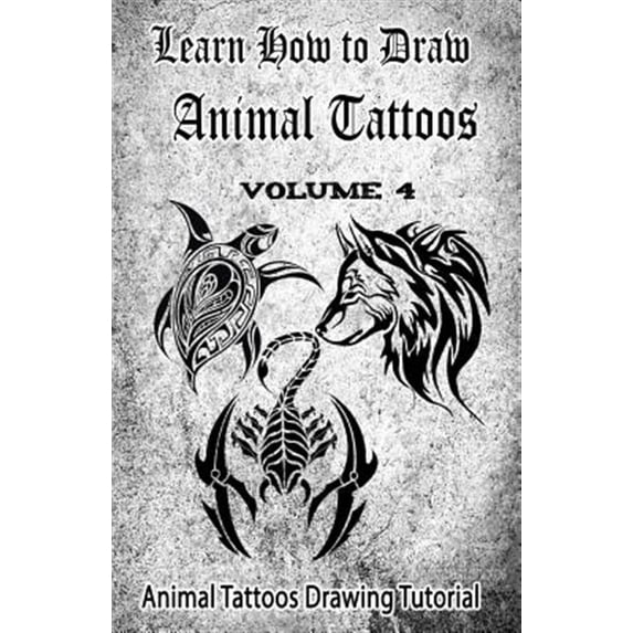 Animal Tattoo: Learn How to Draw Animal Tattoos: Animal Tattoos Drawing ...
