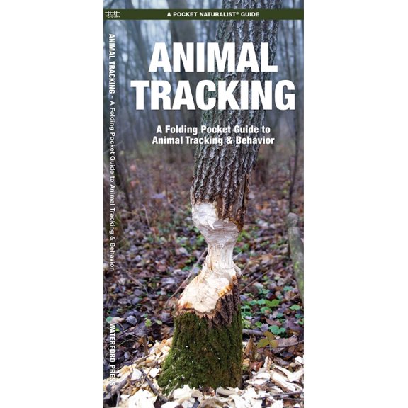 Animal Tracking: A Waterproof Pocket Guide to Animal Tracking & Behavior