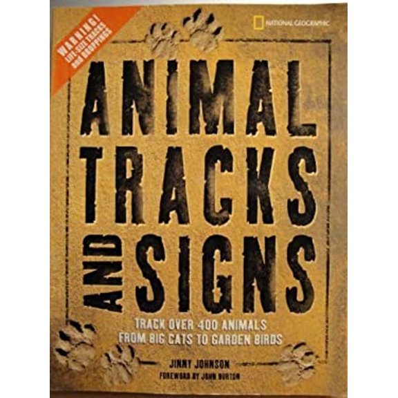 Pre-Owned Animal Tracks and Signs: Track Over 400 Animals From Big Cats to Garden Birds (Paperback) 1426304471 9781426304477