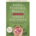 thumbnail image 1 of Pre-Owned Animal, Vegetable, Miracle - Tenth Anniversary Edition: A Year of Food Life (Paperback) 0062653059 9780062653055, 1 of 1